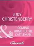 Judy Christenberry - Coming Home To The Cattleman