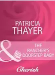 Patricia Thayer - The Rancher's Doorstep Baby