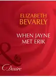 Elizabeth Bevarly - When Jayne Met Erik