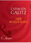 Cathleen Galitz - Her Boss's Baby