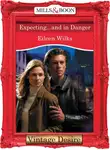 Eileen Wilks - Expecting...And In Danger