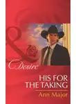 Ann Major - His for the Taking