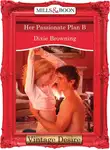Dixie Browning - Her Passionate Plan B