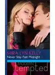 Mira Kelly - Never Stay Past Midnight