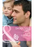 Stacy Connelly - Daddy Says, ''I Do!''