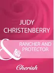Judy Christenberry - Rancher And Protector