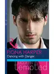 Фиона Харпер - Dancing with Danger