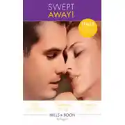 Постер книги Swept Away!: Accidentally Expecting! / Salzano's Captive Bride / Hawaiian Sunset, Dream Proposal