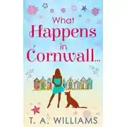 Постер книги What Happens In Cornwall...