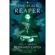 Постер книги The Black Reaper: Tales of Terror by Bernard Capes