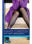 Aimee Carson - Don't Tell the Wedding Planner