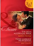 Ред Гарнье - The CEO's Accidental Bride / Paper Marriage Proposition: The CEO's Accidental Bride / Paper Marriage Proposition