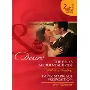 Постер книги The CEO's Accidental Bride / Paper Marriage Proposition: The CEO's Accidental Bride / Paper Marriage Proposition