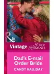 Candy Halliday - Dad's E-mail Order Bride