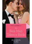 Stacy Connelly - The Best Man Takes A Bride