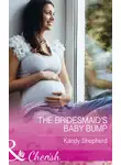 Kandy Shepherd - The Bridesmaid's Baby Bump