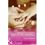 Постер книги Greek Tycoon's Mistletoe Proposal