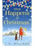 Т.А. Уильямс - What Happens At Christmas...