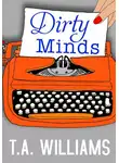 Т.А. Уильямс - Dirty Minds
