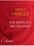 Metsy Hingle - The Rags-To-Riches Wife