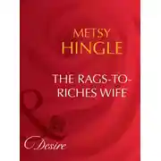 Постер книги The Rags-To-Riches Wife
