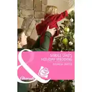 Постер книги Single Dad's Holiday Wedding