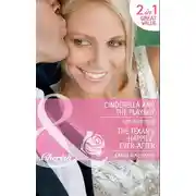 Постер книги Cinderella and the Playboy / The Texan's Happily-Ever-After: Cinderella and the Playboy / The Texas Billionaire's Baby