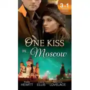 Постер книги One Kiss in... Moscow: Kholodov's Last Mistress / The Man She Shouldn't Crave / Strangers When We Meet