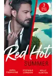 Kelly Hunter - Red-Hot Summer: The Millionaire's Proposition / The Tycoon's Stowaway / The Spy Who Tamed Me