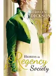 Хелен Диксон - Heiress in Regency Society: The Defiant Debutante