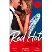 Постер книги Red-Hot Affairs: The Crown Affair / Craving Her Enemy's Touch / A Lone Star Love Affair