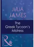 Julia James - The Greek Tycoon's Mistress