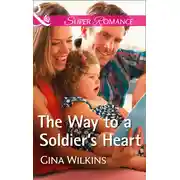 Постер книги The Way To A Soldier's Heart
