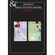 Постер книги Regency High Society Vol 1: A Hasty Betrothal / A Scandalous Marriage / The Count's Charade / The Rake and the Rebel