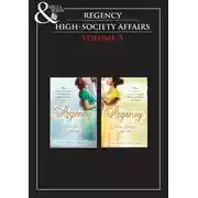 Постер книги Regency High Society Vol 5: The Disgraced Marchioness / The Reluctant Escort / The Outrageous Debutante / A Damnable Rogue
