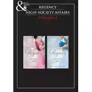 Постер книги Regency High Society Vol 2: Sparhawk's Lady / The Earl's Intended Wife / Lord Calthorpe's Promise / The Society Catch