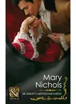 Mary Nichols - Sir Ashley's Mettlesome Match