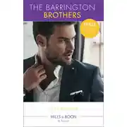 Постер книги The Barrington Brothers: When Opposites Attract... / Single Man Meets Single Mom / Carrying the Lost Heir's Child