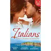 Постер книги The Italians: Franco, Dominic and Valentino: The Man Who Risked It All / The Moretti Arrangement / Valentino's Pregnancy Bombshell