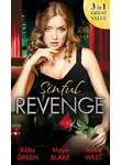Майя Блейк - Sinful Revenge: Exquisite Revenge / The Sinful Art of Revenge / Undone by His Touch