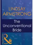 Lindsay Armstrong - The Unconventional Bride