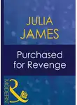 Julia James - Purchased For Revenge