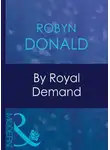 Robyn Donald - By Royal Demand
