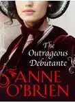 Anne O'Brien - The Outrageous Debutante