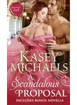 Кейси Майклс - A Scandalous Proposal