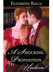 Elizabeth Rolls - A Shocking Proposition