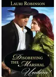 Lauri Robinson - Disobeying the Marshal