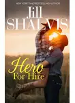 Jill Shalvis - Hero For Hire