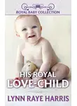 Lynn Harris - His Royal Love-Child