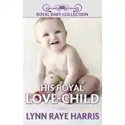 Постер книги His Royal Love-Child